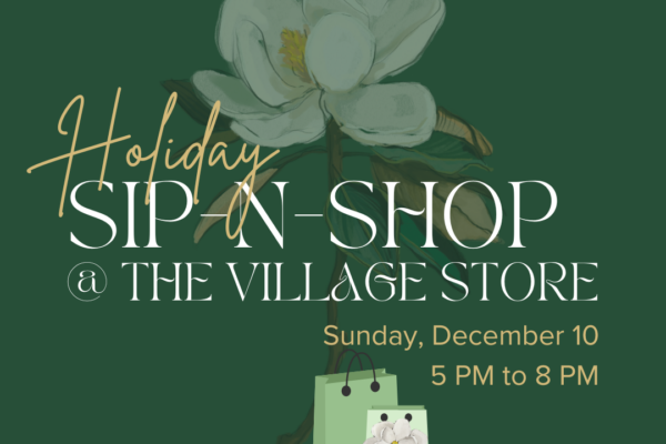 Holiday Sip-n-Shop @ The Village Store
