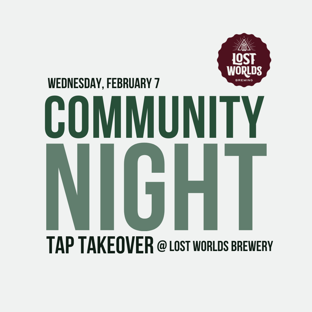 Community Night @ Lost Worlds Brewery - Tap Takeover Feb 7