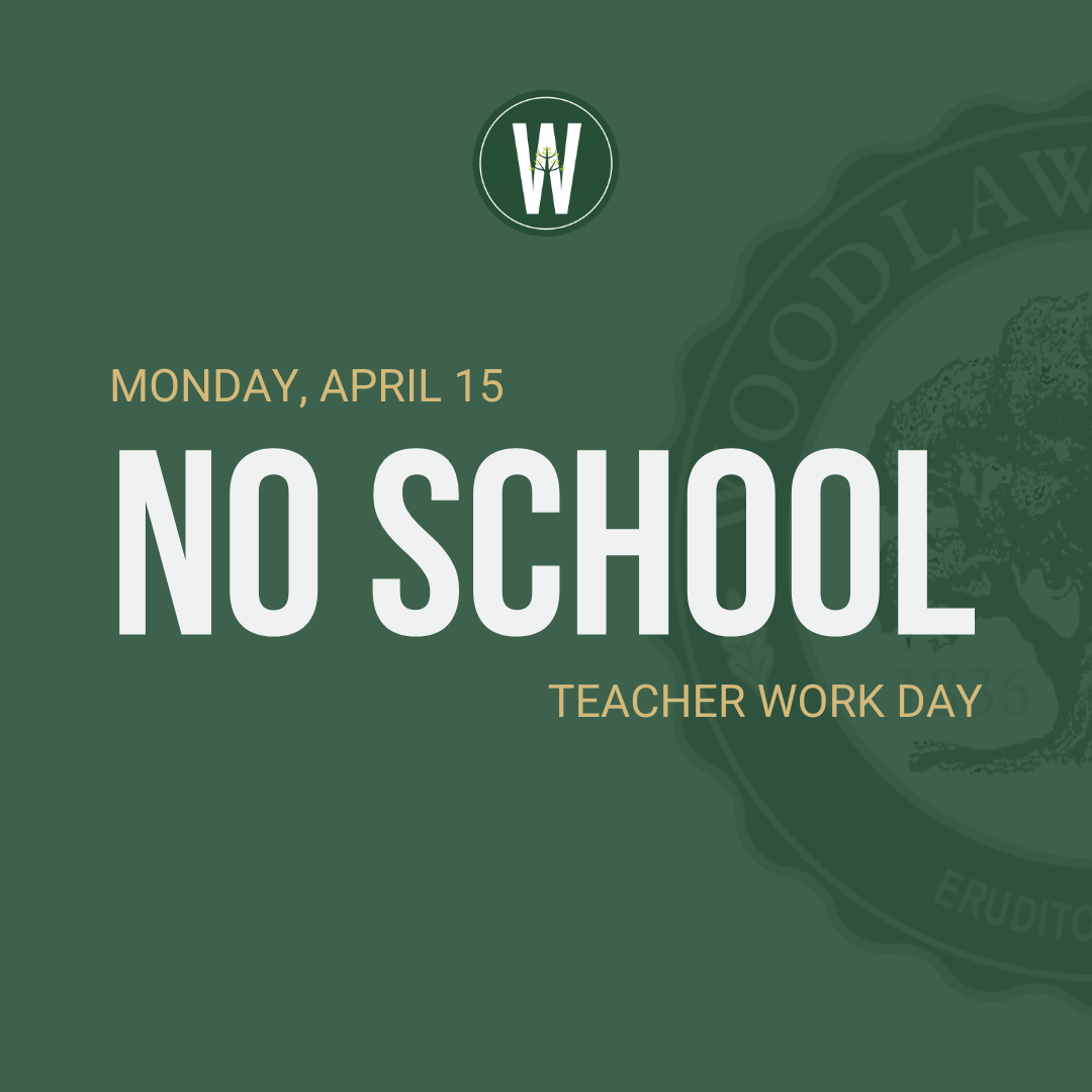 APRIL 15 - NO SCHOOL; TEACHER WORK DAY
