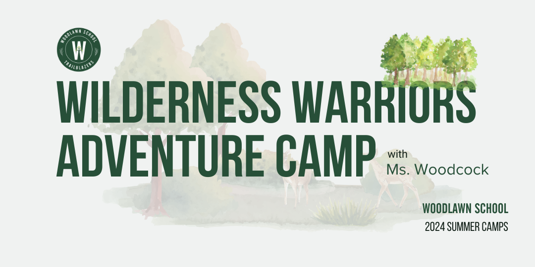 Woodlawn School 2024 Summer Camp Wilderness Warriors Adventure Camp
