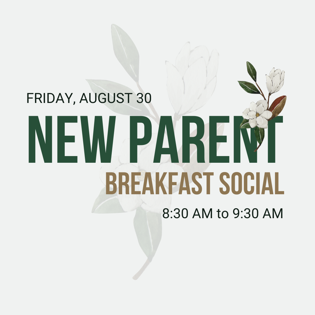 NEW PARENT BREAKFAST SOCIAL AUGUST 30