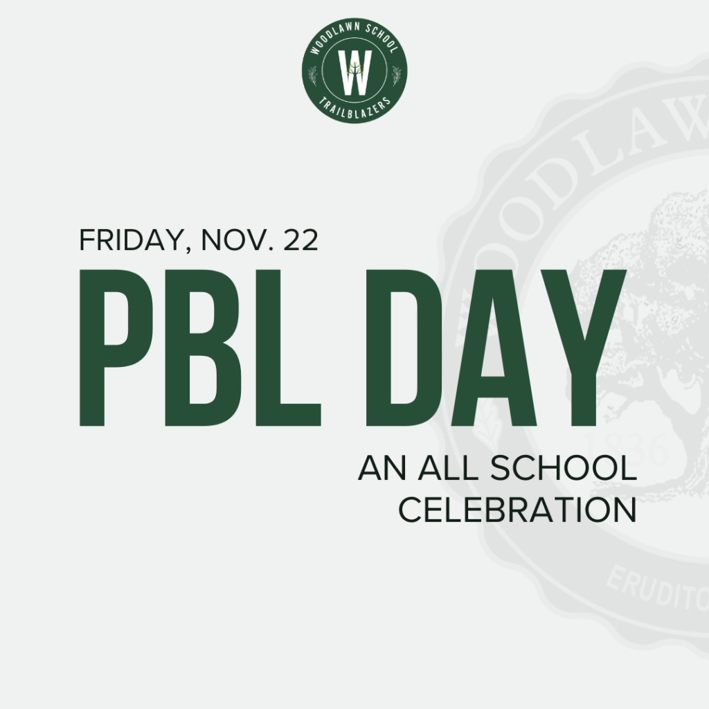 Woodlawn School Open House - Project-Based Learning Day Friday, November 22, 2024