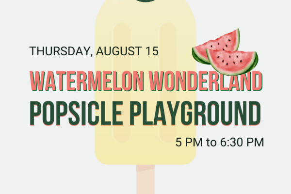 Watermelon Wonderland and Popsicle Playground
